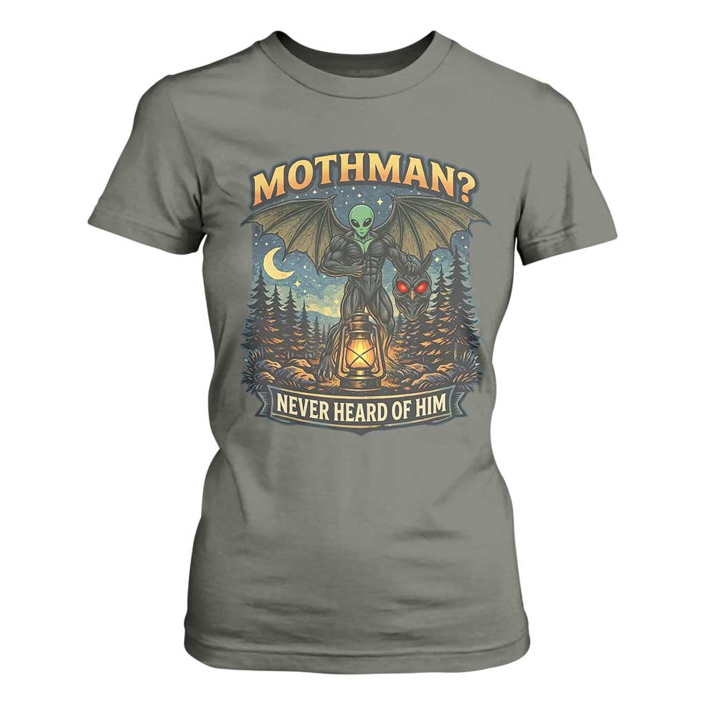 Funny Mothman Cryptid Believer T Shirt For Women Never Heard Of Him TS12 Military Green Print Your Wear