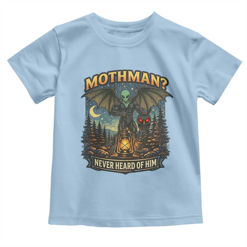 Funny Mothman Cryptid Believer Toddler T Shirt Never Heard Of Him TS12 Light Blue Print Your Wear