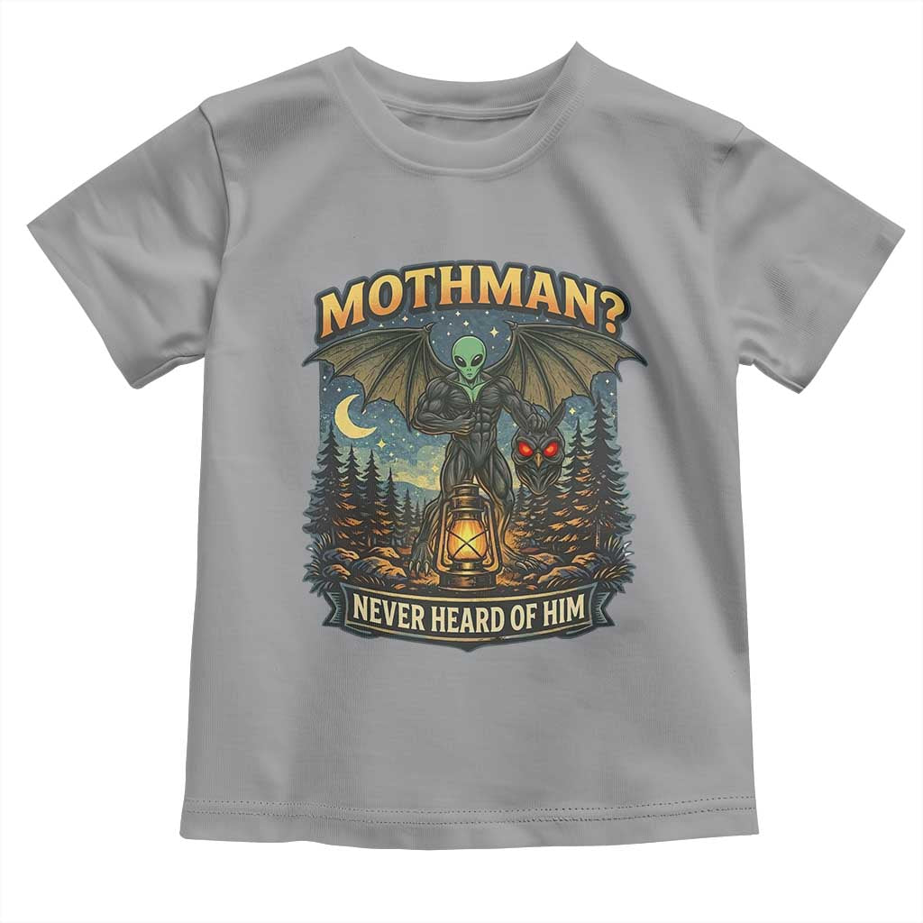 Funny Mothman Cryptid Believer Toddler T Shirt Never Heard Of Him TS12 Sport Gray Print Your Wear