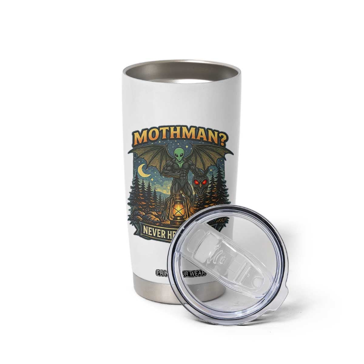 Funny Mothman Cryptid Believer Tumbler Cup Never Heard Of Him TS12 Print Your Wear