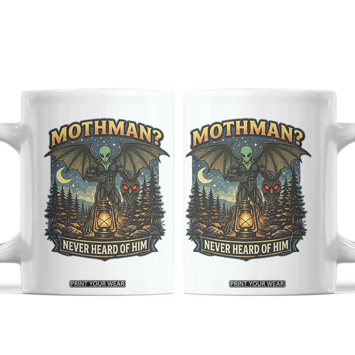 Funny Mothman Cryptid Believer Coffee Mug Never Heard Of Him TS12 White Print Your Wear