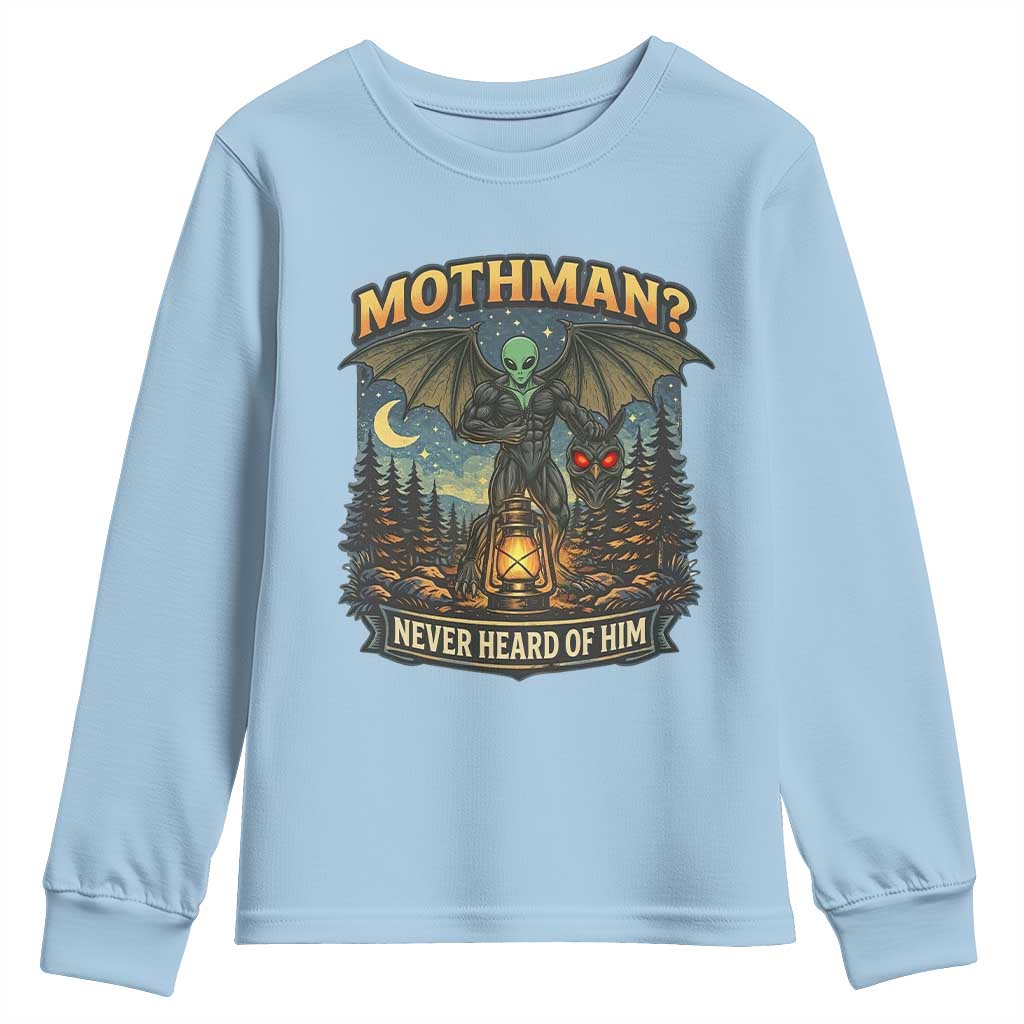 Funny Mothman Cryptid Believer Youth Sweatshirt Never Heard Of Him TS12 Light Blue Print Your Wear