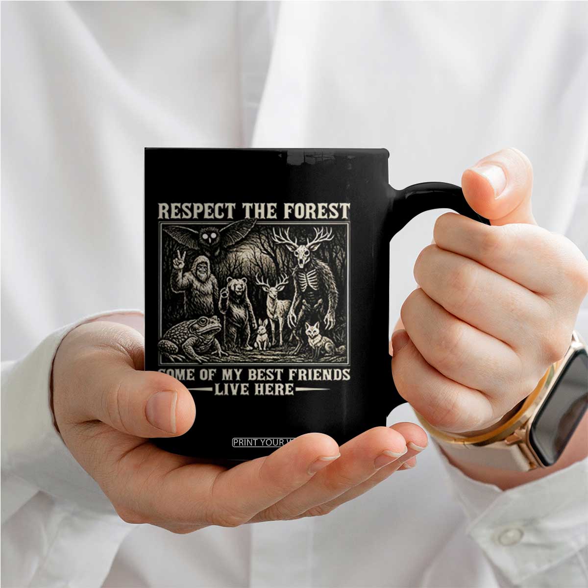 Respect The Forest My Best Friends Live Here Coffee Mug Cryptid Forest Lover TS12 Print Your Wear