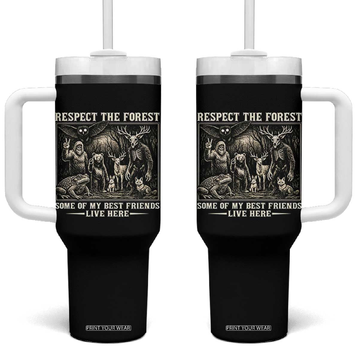 Respect The Forest My Best Friends Live Here Tumbler With Handle Cryptid Forest Lover TS12 One Size: 40 oz Black Print Your Wear