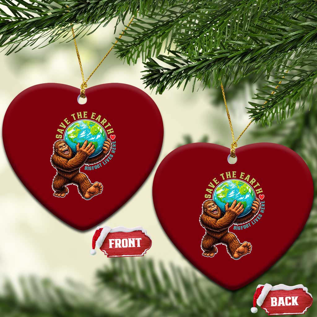 Earth Day Ceramic Ornament Save The Earth Bigfoot Lives Here TS12 Print Your Wear