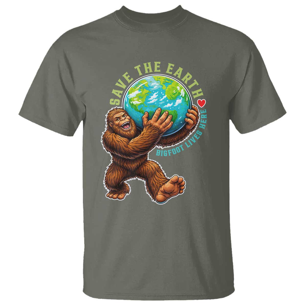 Earth Day T Shirt Save The Earth Bigfoot Lives Here TS12 Military Green Print Your Wear