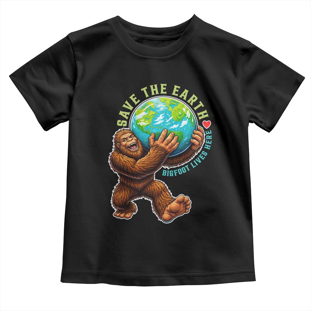 Earth Day Toddler T Shirt Save The Earth Bigfoot Lives Here TS12 Black Print Your Wear