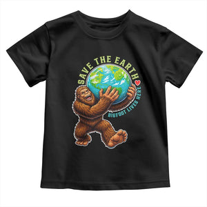 Earth Day Toddler T Shirt Save The Earth Bigfoot Lives Here TS12 Black Print Your Wear