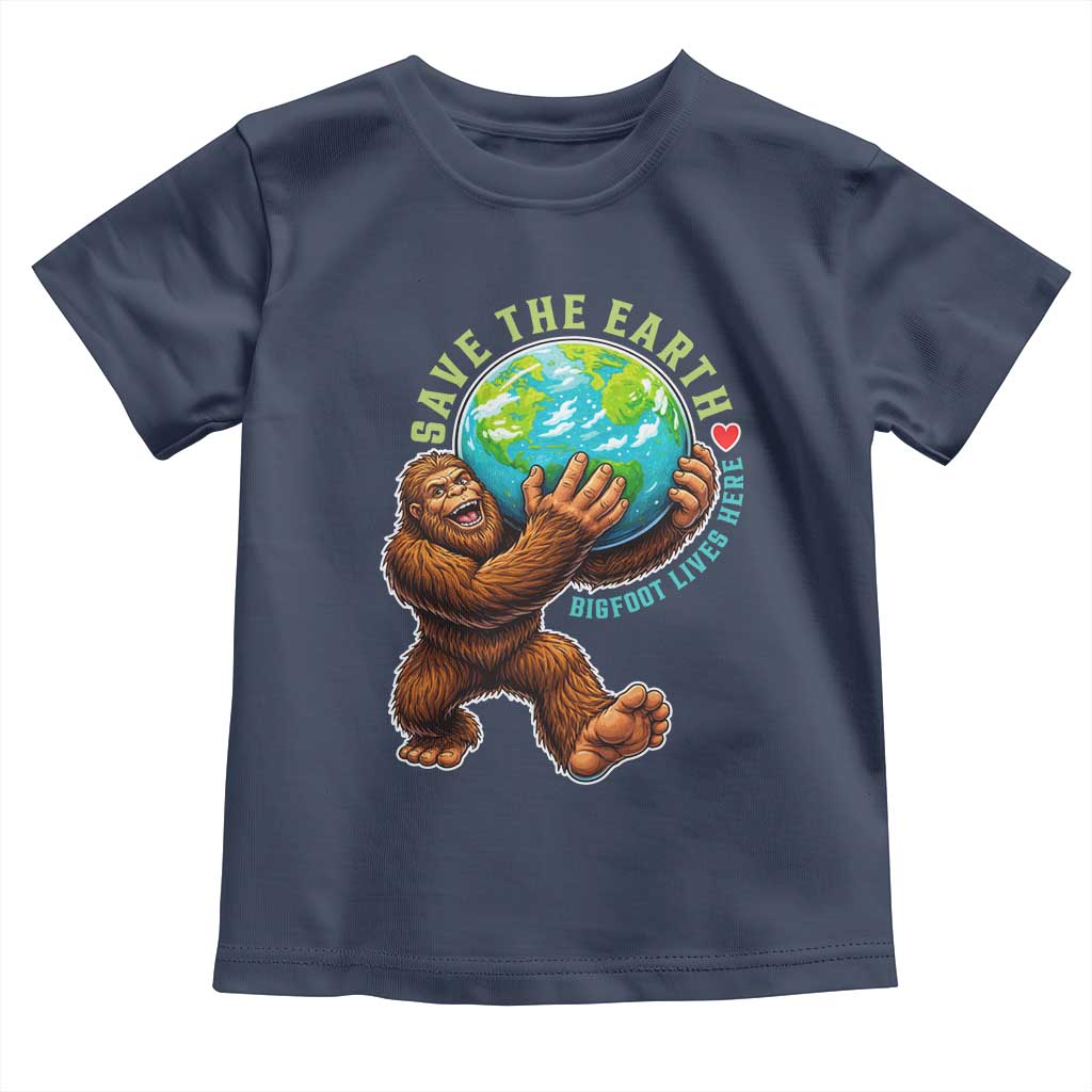 Earth Day Toddler T Shirt Save The Earth Bigfoot Lives Here TS12 Navy Print Your Wear