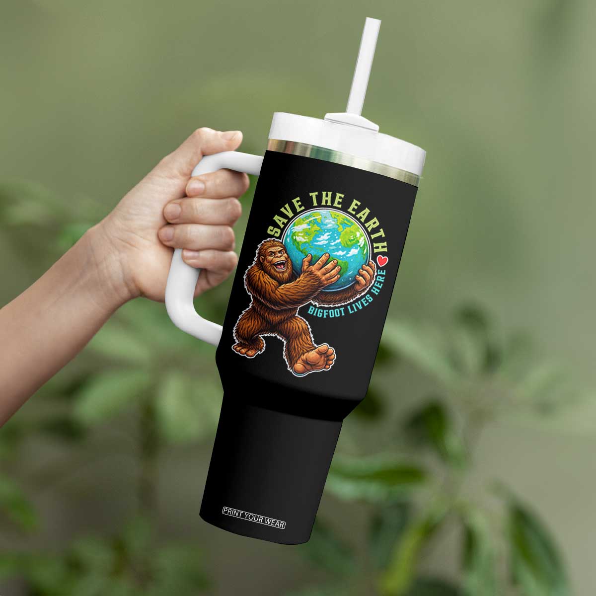 Earth Day Tumbler With Handle Save The Earth Bigfoot Lives Here TS12 Print Your Wear