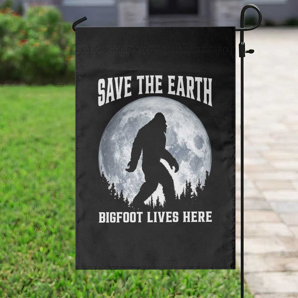 Save The Earth Bigfoot Lives Here Garden Flag Earth Day Nature Lover TS12 Print Your Wear