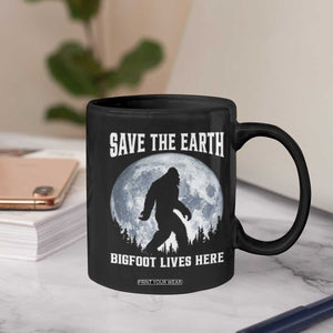 Save The Earth Bigfoot Lives Here Coffee Mug Earth Day Nature Lover TS12 Print Your Wear