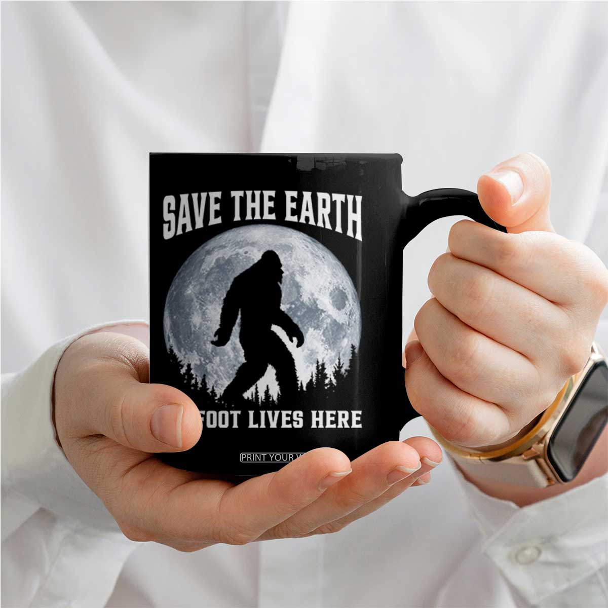 Save The Earth Bigfoot Lives Here Coffee Mug Earth Day Nature Lover TS12 Print Your Wear