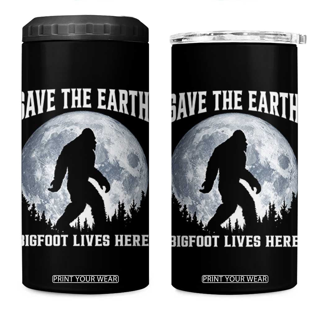 Save The Earth Bigfoot Lives Here 4 in 1 Can Cooler Tumbler Earth Day Nature Lover TS12 One Size: 16 oz Black Print Your Wear