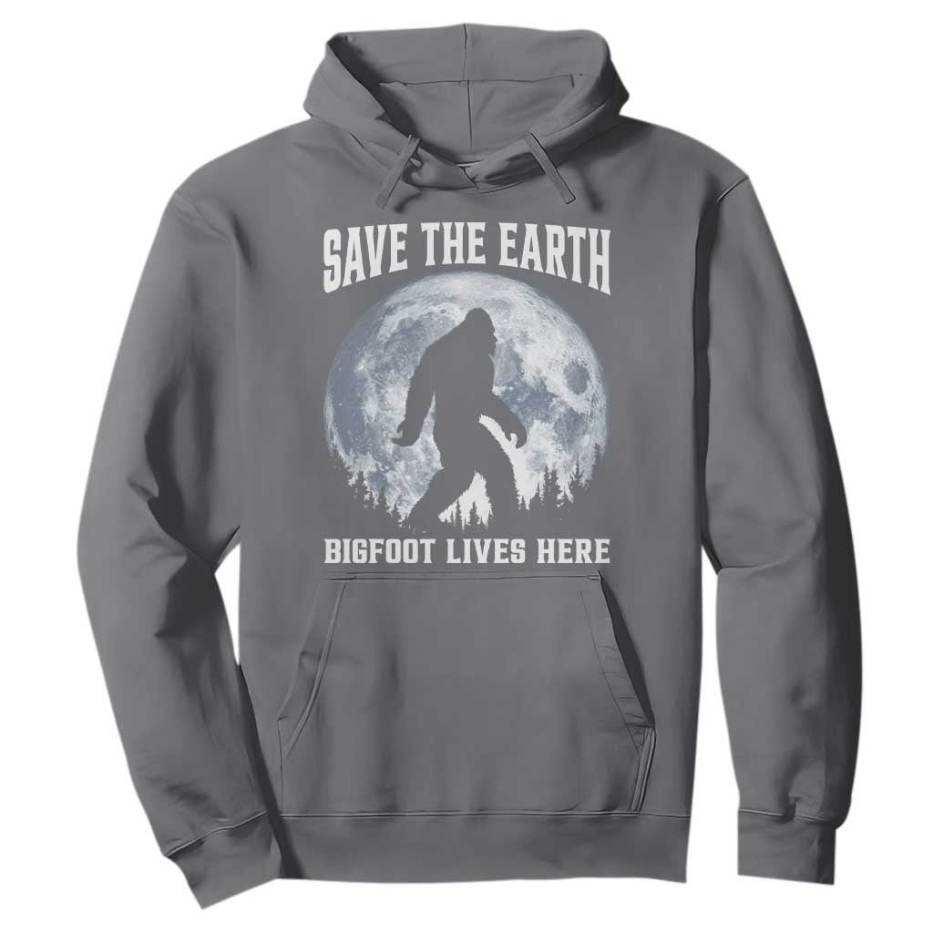 Save The Earth Bigfoot Lives Here Hoodie Earth Day Nature Lover TS12 Charcoal Print Your Wear