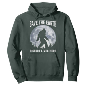 Save The Earth Bigfoot Lives Here Hoodie Earth Day Nature Lover TS12 Dark Forest Green Print Your Wear