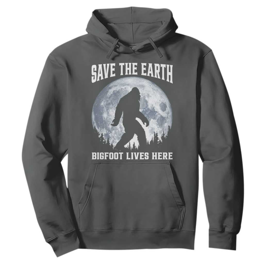 Save The Earth Bigfoot Lives Here Hoodie Earth Day Nature Lover TS12 Dark Heather Print Your Wear