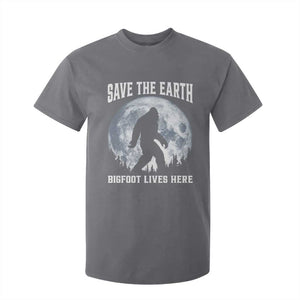 Save The Earth Bigfoot Lives Here T Shirt For Kid Earth Day Nature Lover TS12 Charcoal Print Your Wear