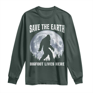 Save The Earth Bigfoot Lives Here Long Sleeve Shirt Earth Day Nature Lover TS12 Dark Forest Green Print Your Wear