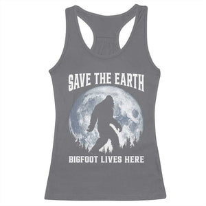 Save The Earth Bigfoot Lives Here Racerback Tank Top Earth Day Nature Lover TS12 Charcoal Print Your Wear