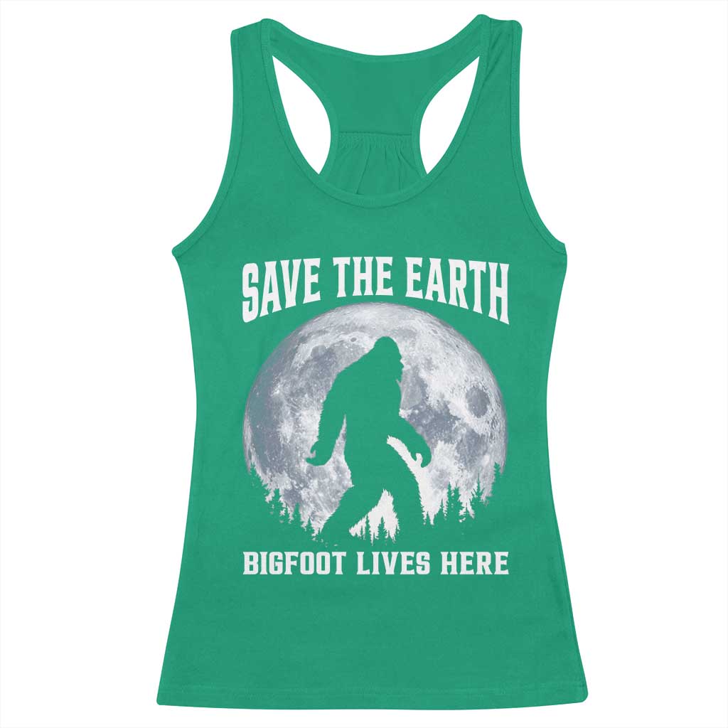 Save The Earth Bigfoot Lives Here Racerback Tank Top Earth Day Nature Lover TS12 Irish Green Print Your Wear