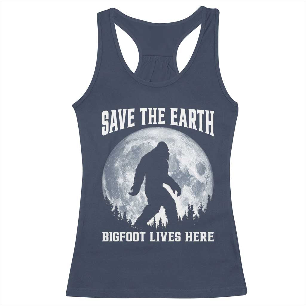 Save The Earth Bigfoot Lives Here Racerback Tank Top Earth Day Nature Lover TS12 Navy Print Your Wear