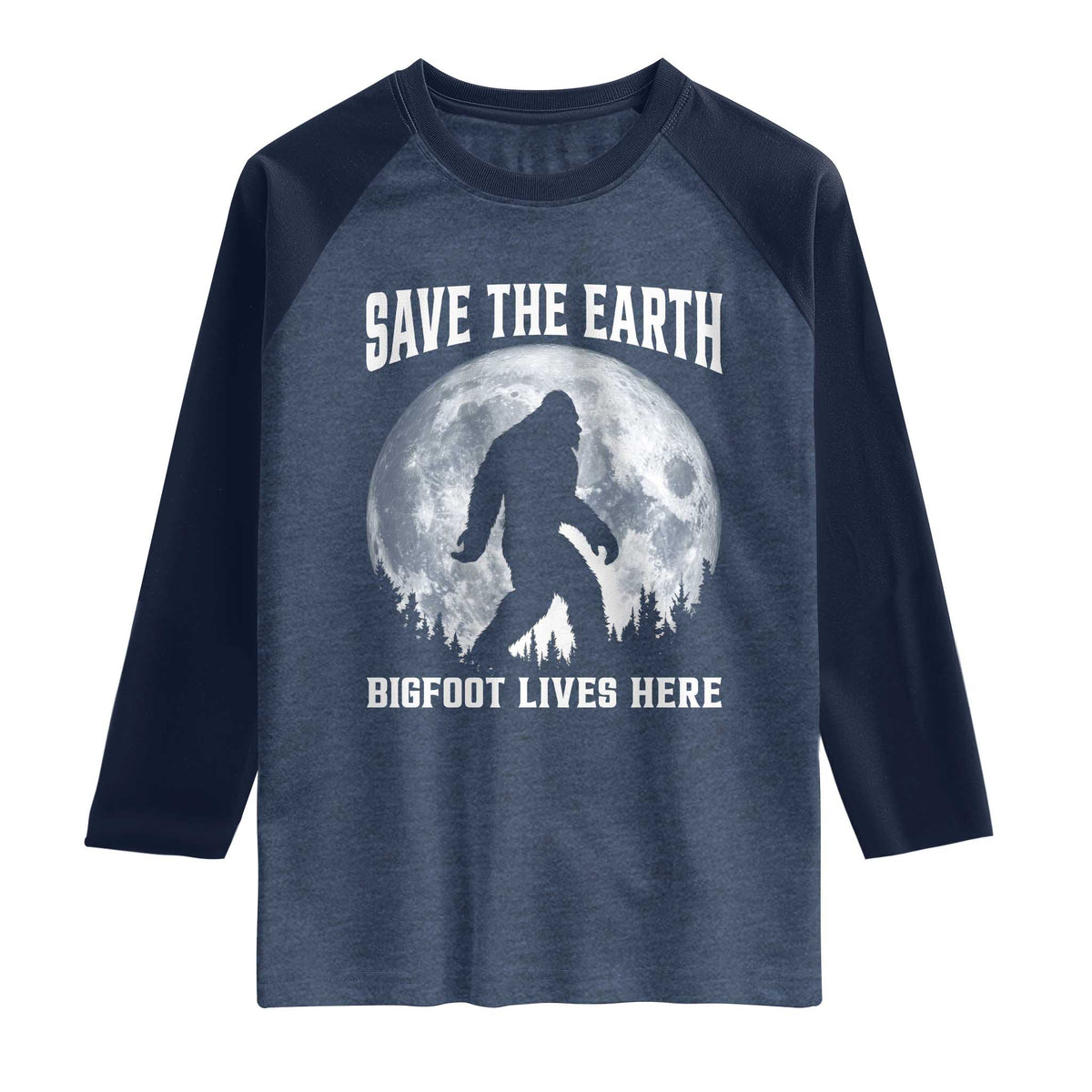 Save The Earth Bigfoot Lives Here Raglan Shirt Earth Day Nature Lover TS12 Heather Denim Navy Print Your Wear