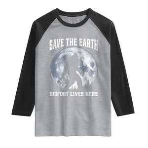 Save The Earth Bigfoot Lives Here Raglan Shirt Earth Day Nature Lover TS12 Heather Gray Black Print Your Wear