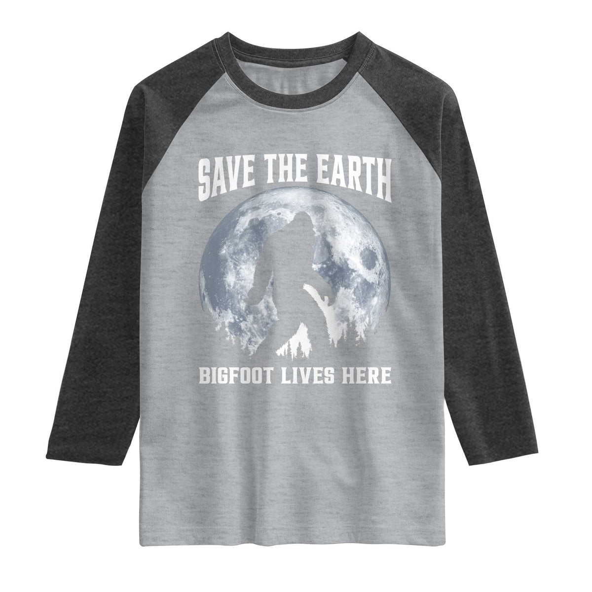 Save The Earth Bigfoot Lives Here Raglan Shirt Earth Day Nature Lover TS12 Heather Gray Heather Charcoal Print Your Wear