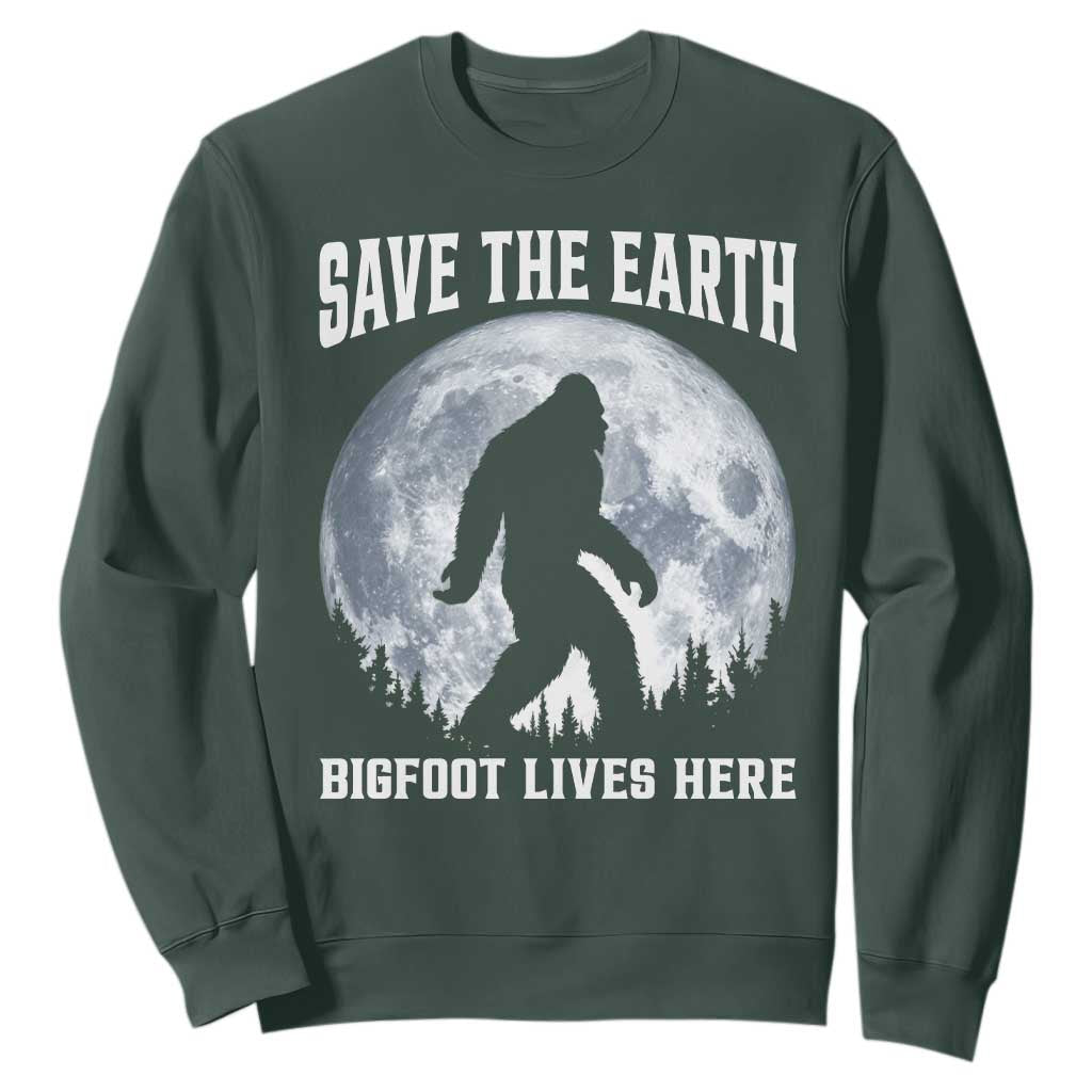 Save The Earth Bigfoot Lives Here Sweatshirt Earth Day Nature Lover TS12 Dark Forest Green Print Your Wear