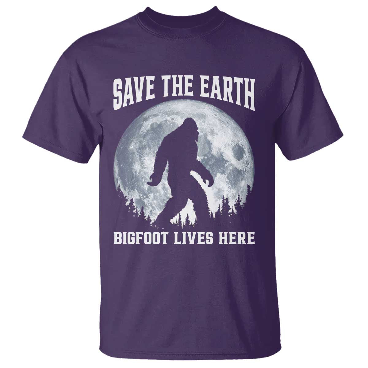 Save The Earth Bigfoot Lives Here T Shirt Earth Day Nature Lover TS12 Purple Print Your Wear