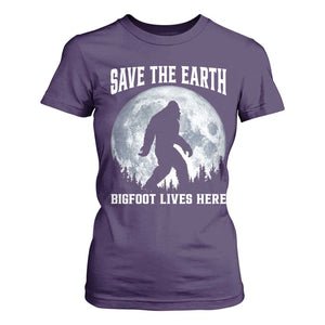 Save The Earth Bigfoot Lives Here T Shirt For Women Earth Day Nature Lover TS12 Purple Print Your Wear