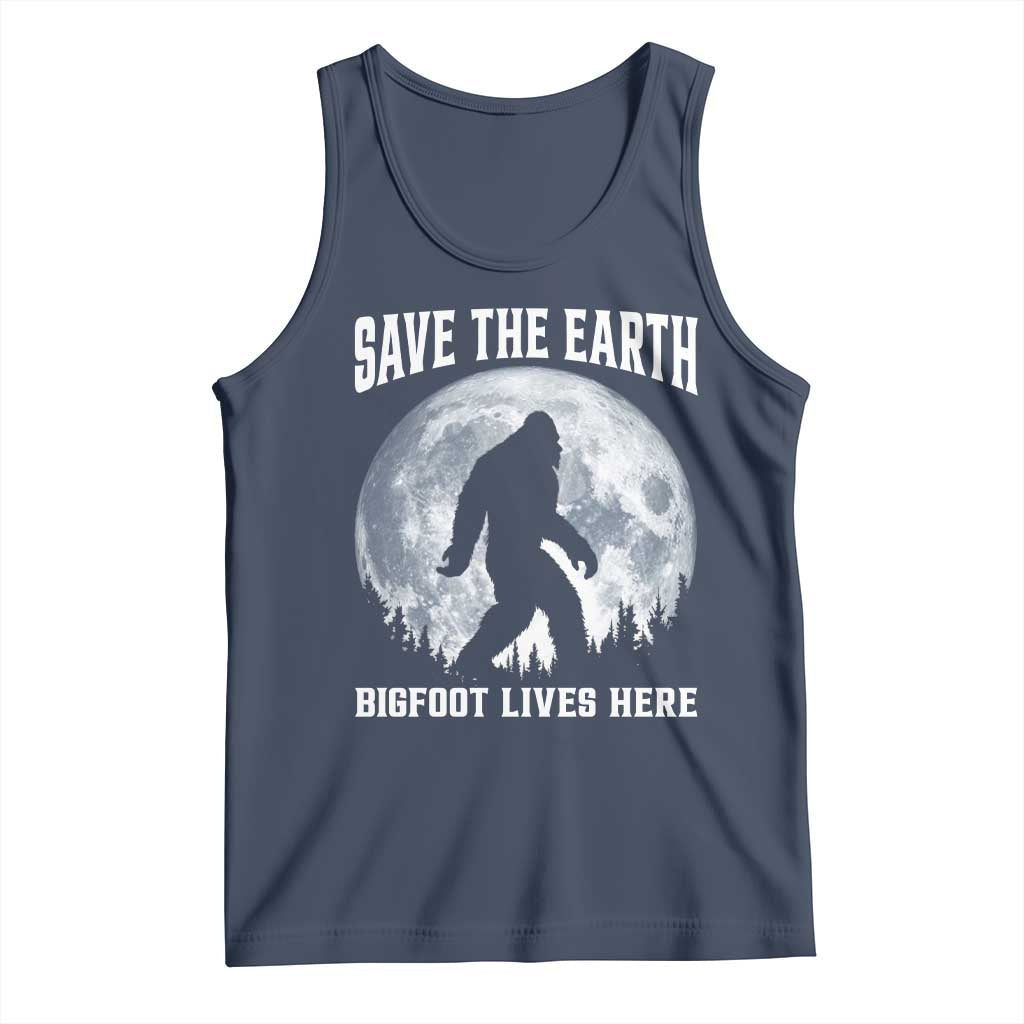 Save The Earth Bigfoot Lives Here Tank Top Earth Day Nature Lover TS12 Navy Print Your Wear
