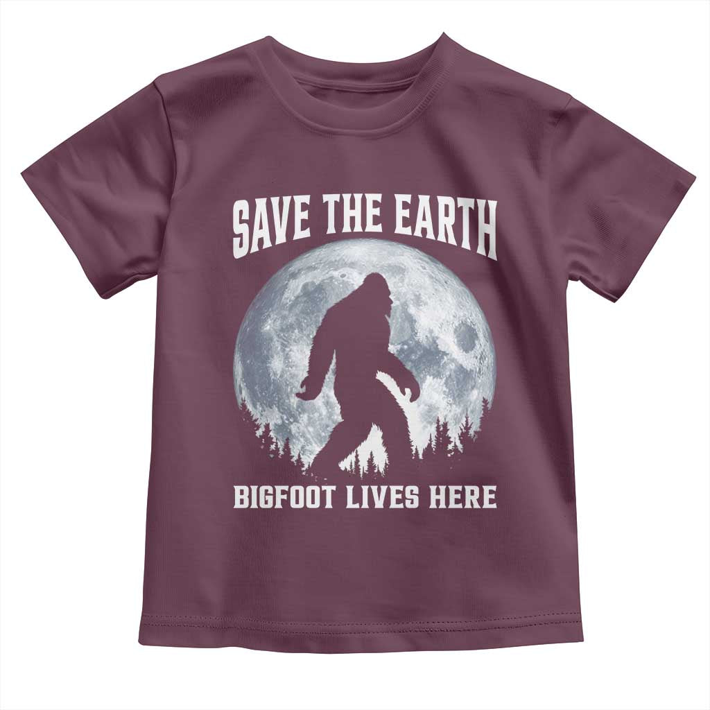 Save The Earth Bigfoot Lives Here Toddler T Shirt Earth Day Nature Lover TS12 Maroon Print Your Wear