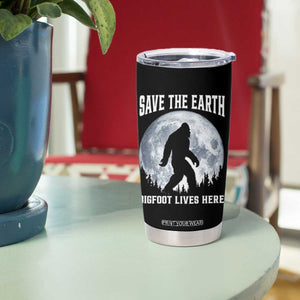 Save The Earth Bigfoot Lives Here Tumbler Cup Earth Day Nature Lover TS12 Print Your Wear