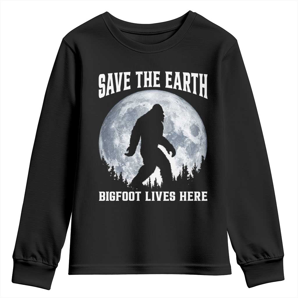 Save The Earth Bigfoot Lives Here Youth Sweatshirt Earth Day Nature Lover TS12 Black Print Your Wear