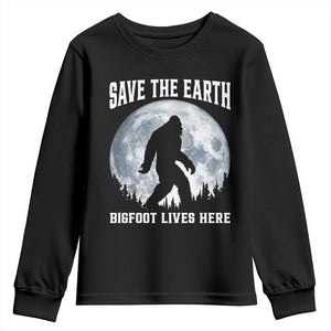 Save The Earth Bigfoot Lives Here Youth Sweatshirt Earth Day Nature Lover TS12 Black Print Your Wear