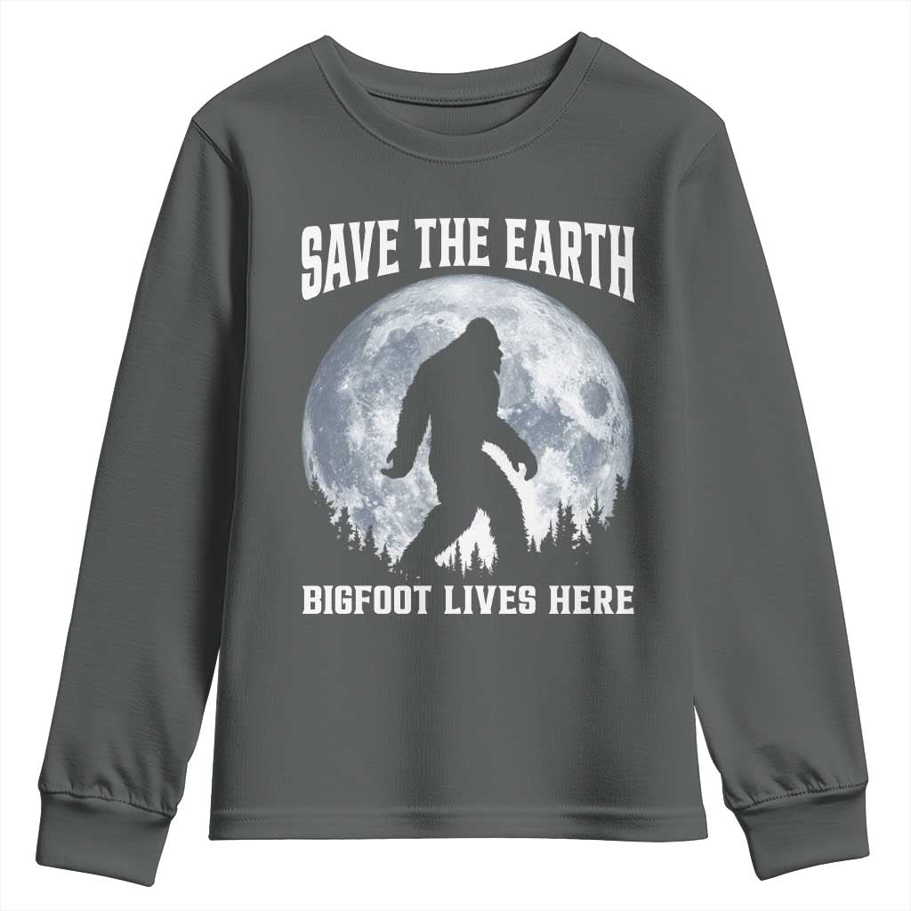 Save The Earth Bigfoot Lives Here Youth Sweatshirt Earth Day Nature Lover TS12 Dark Heather Print Your Wear