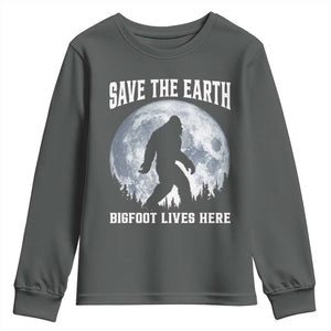 Save The Earth Bigfoot Lives Here Youth Sweatshirt Earth Day Nature Lover TS12 Dark Heather Print Your Wear