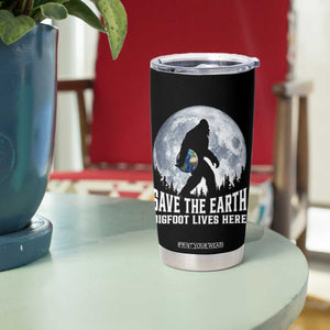 Save Our Planet Nature Lover Tumbler Cup Bigfoot Lives Here TS12 Print Your Wear