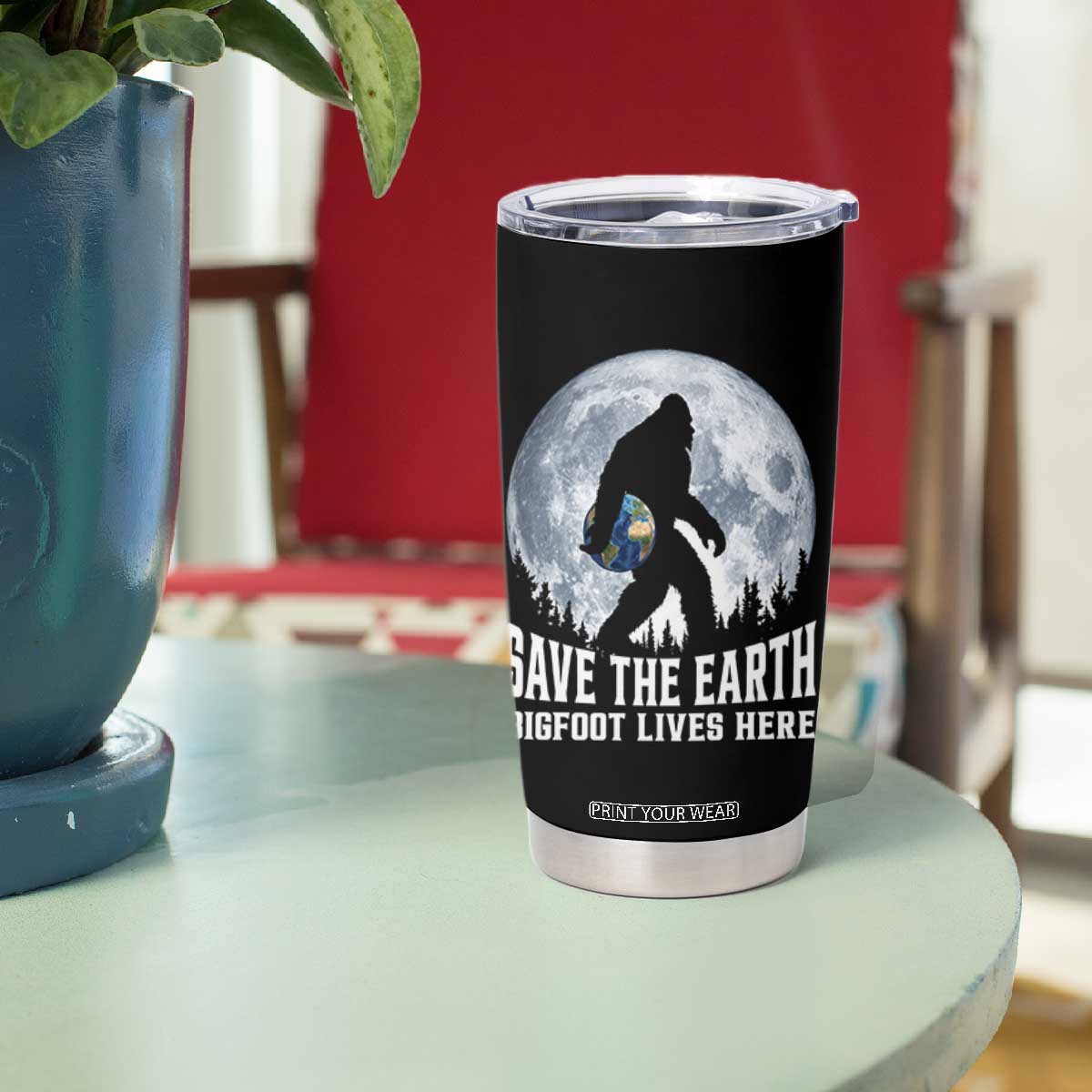Save Our Planet Nature Lover Tumbler Cup Bigfoot Lives Here TS12 Print Your Wear