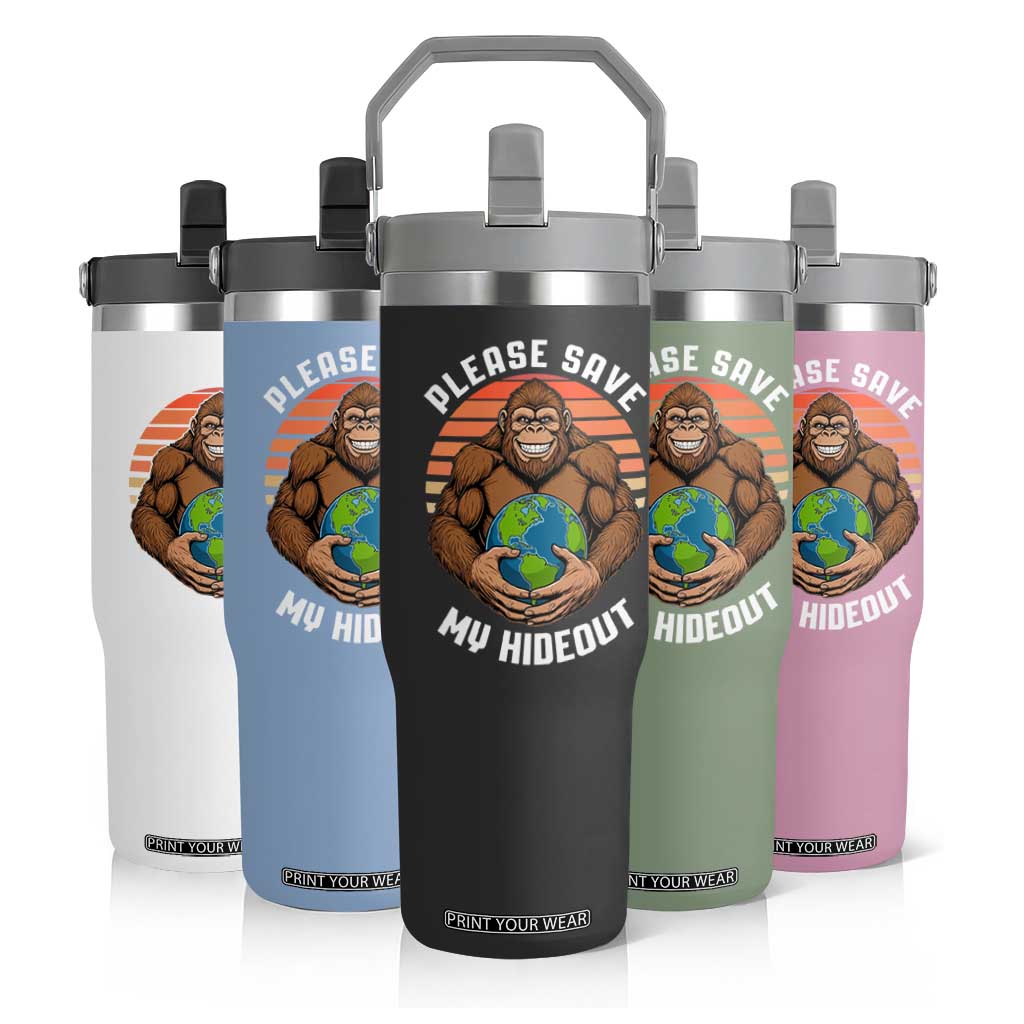 Funny Earth Day Bigfoot Flip Straw Tumbler Please Save My Hideout TS12 Print Your Wear