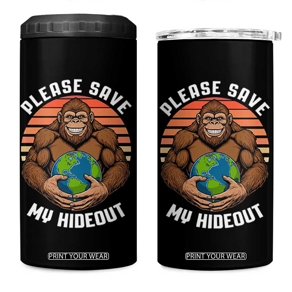 Funny Earth Day Bigfoot 4 in 1 Can Cooler Tumbler Please Save My Hideout TS12 One Size: 16 oz Black Print Your Wear