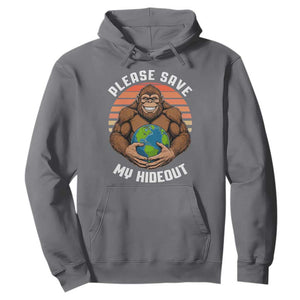 Funny Earth Day Bigfoot Hoodie Please Save My Hideout TS12 Charcoal Print Your Wear