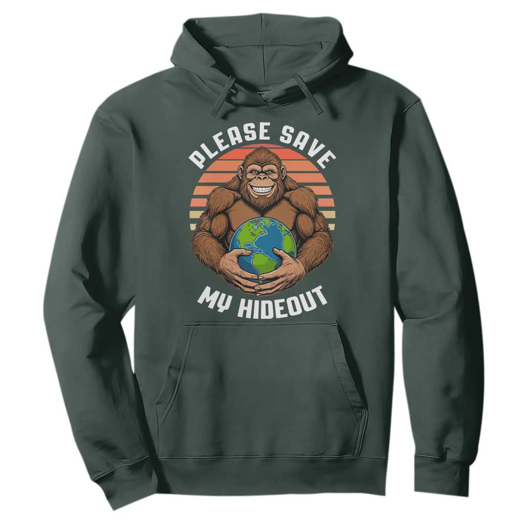 Funny Earth Day Bigfoot Hoodie Please Save My Hideout TS12 Dark Forest Green Print Your Wear