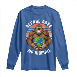 Funny Earth Day Bigfoot Long Sleeve Shirt Please Save My Hideout TS12 Royal Blue Print Your Wear