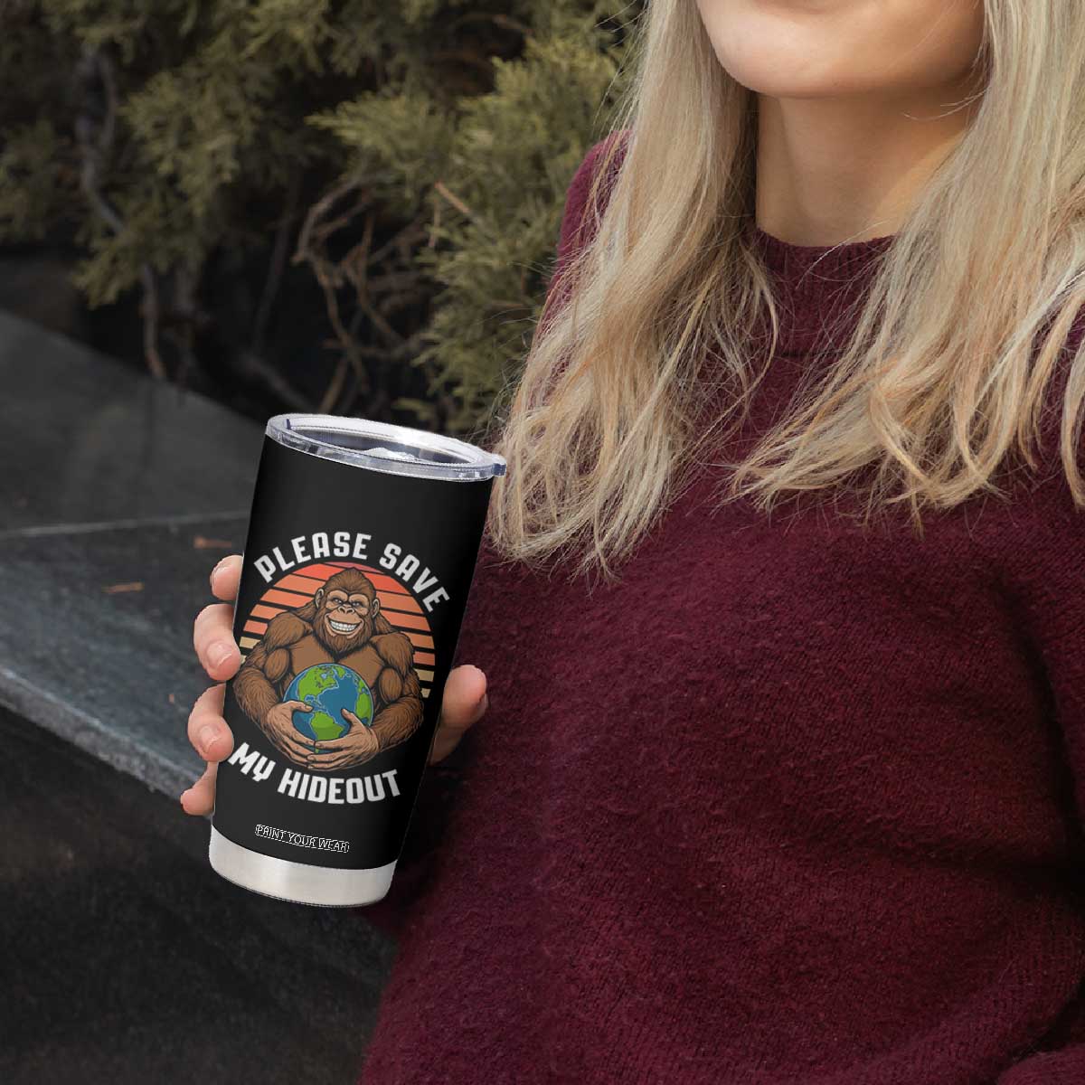 Funny Earth Day Bigfoot Tumbler Cup Please Save My Hideout TS12 Print Your Wear