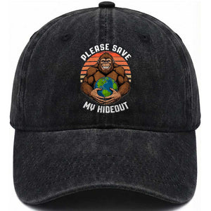 Funny Earth Day Bigfoot Washed Cotton Baseball Cap Please Save My Hideout TS12 Print Your Wear