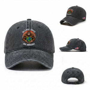 Funny Earth Day Bigfoot Washed Cotton Baseball Cap Please Save My Hideout TS12 Washed Cap Universal Fit Dark Gray Print Your Wear