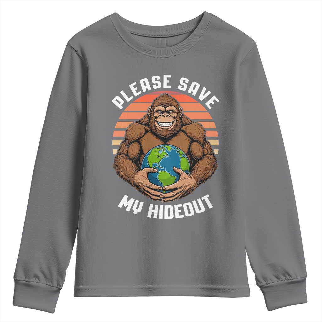 Funny Earth Day Bigfoot Youth Sweatshirt Please Save My Hideout TS12 Charcoal Print Your Wear